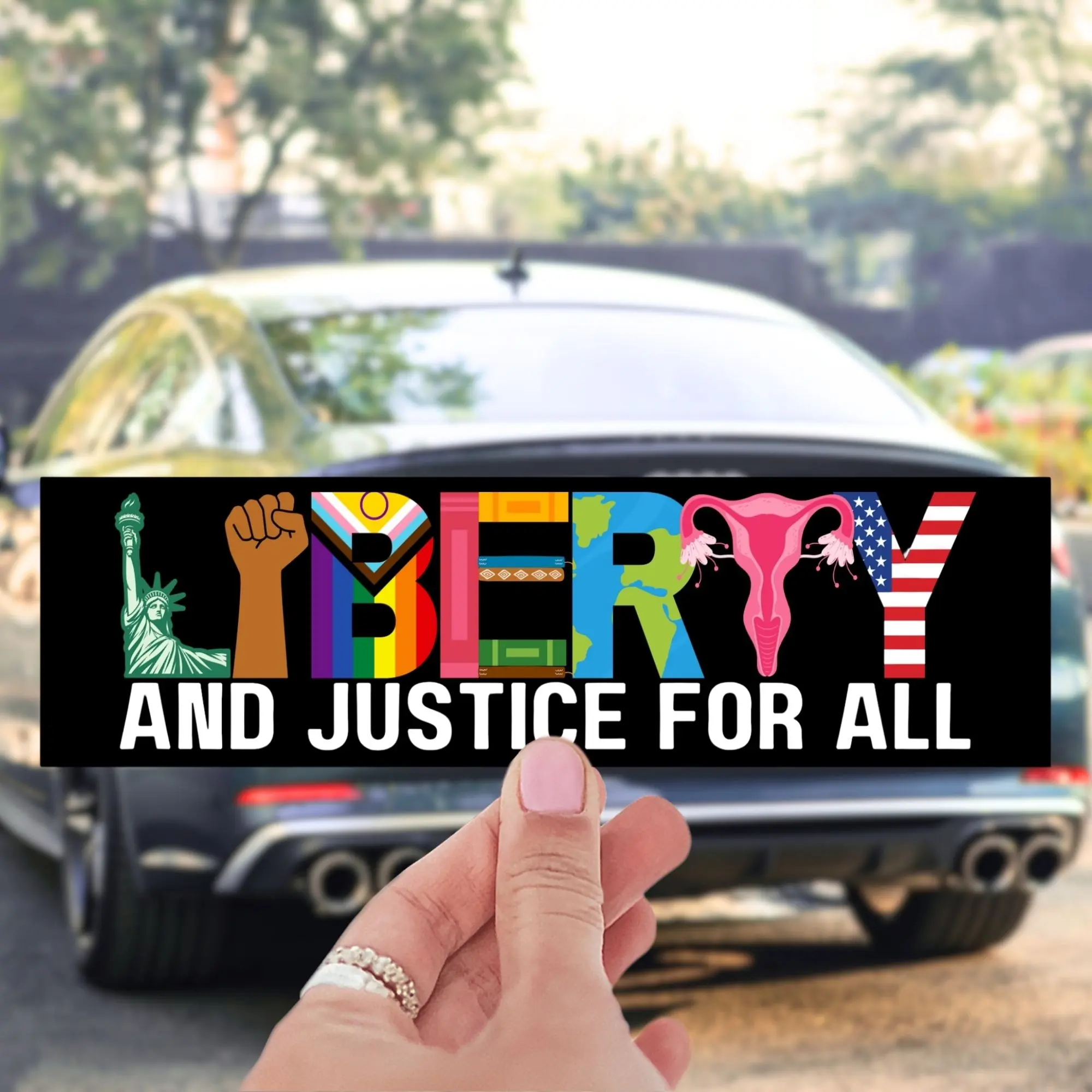 Car Magnet or Bumper Sticker - Liberty And Justice For ALL, Liberal Leftist Social Justice Activist, Human Immigrant Women's LGBT Rights