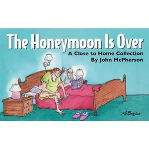 USED-The Honeymoon Is Over: A Close to Home Collection by John McPherson (Paperback)