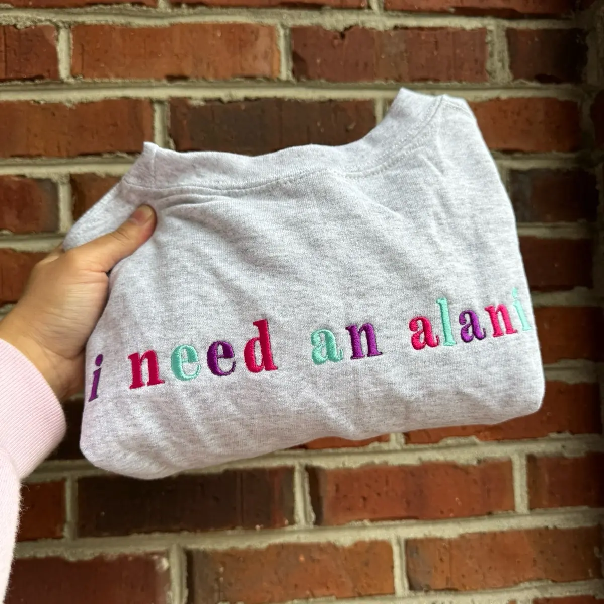 Embroidered “i need an alani” trendy and minimalist crewneck viral energy caffeine drink