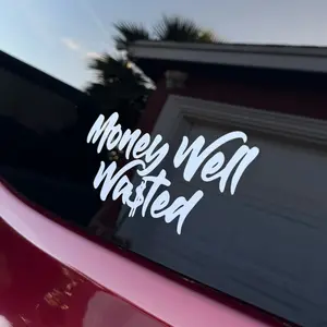 Money Well Wasted Vinyl Decal Sticker car stickers