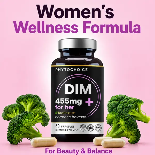DIM for Women 350mg High Potency with BioPerine® & Broccoli Extract – 455mg Total Complex for Hormone Balance, Estrogen Metabolism, PMS & Menopause Support, Clear Skin & Women’s Wellness, 60 Capsules