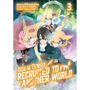 Isekai Tensei: Recruited to Another World: Volume 3 (Manga) -- Kenichi - Paperback