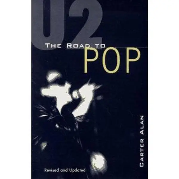 USED-U2: The Road to Pop by Carter Alan (Paperback)