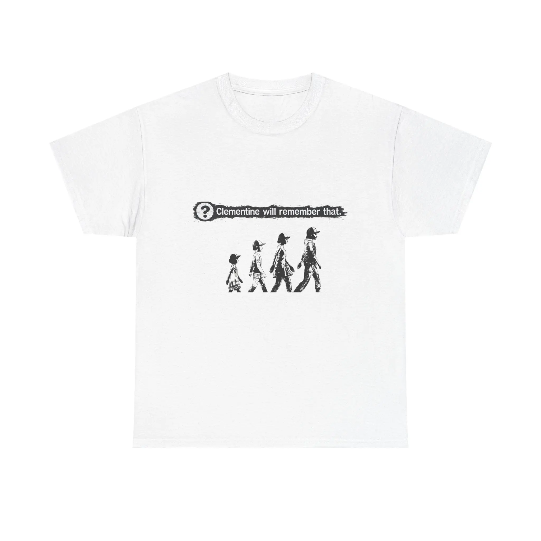Clem will remember that T-shirt