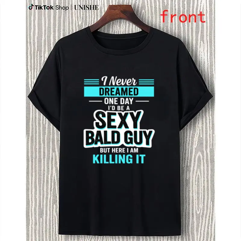 Killing It Sexy Bald Guy Tee – Bold Confidence Casual Shirt Print Tshirt