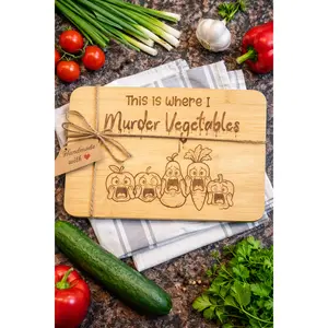 Funny Engraved Bamboo Cutting Board – “This Is Where I Murder Vegetables” | Kitchen Gift
