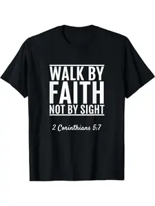 2 Corinthians 5 7 Walk By Faith Not By Sight Inspirational Bible T-Shirt - Black Cotton Crew Neck, Casual & Comfortable for Men, Women, and Couples, Perfect for Outdoor Activities, Casual Wear Tee Bold Text Design Comfortable Fit, PLUS SIZE