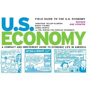 USED Book - Field Guide to the U.S. Economy: A Compact and Irreverent Guide to Ecnomic Life in America by Teller-Elsberg, Jonathan (Paperback) - english