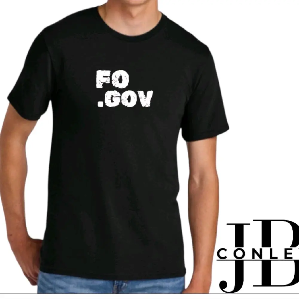 Fo.Gov T-Shirt for Those looking to express their disdain for current political B.S.