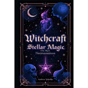 Witchcraft: Stellar Magic: The Real Necronomicon (Academy of Witchcraft) Hardcover – April 1, 2025