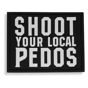 Shoot Your Local Pedo PVC Patch