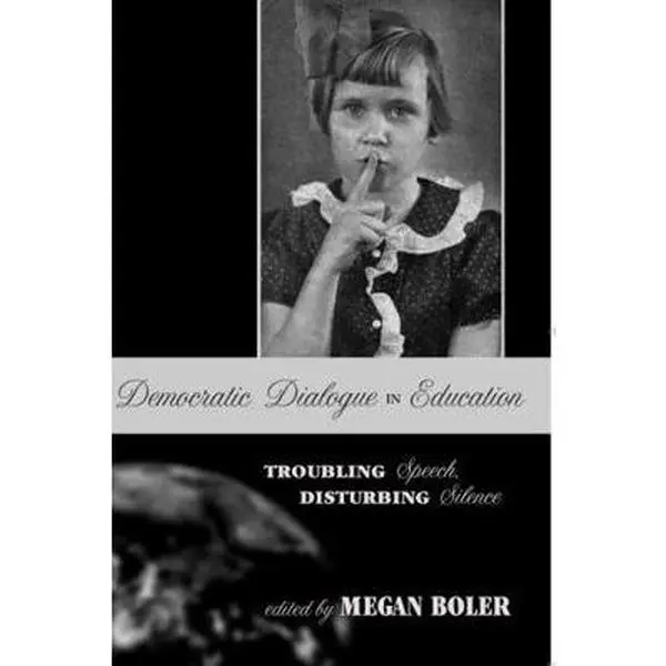 Used Educational Book - Democratic Dialogue in Education: Troubling Speech, Disturbing Silence by Megan Boler (Paperback) for Students, Addresses Democratic Dialogue, Sociology, Poststructural Studies, Social Justice