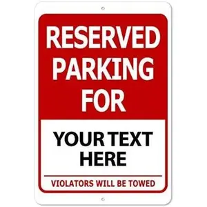 Custom Printed Reserved Parking 8 x 12 Aluminum Indoor/Outdoor Sign Text Only