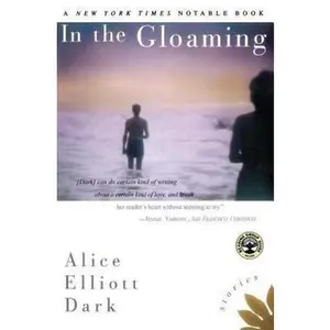 USED-In the Gloaming: Stories by Dark, Alice Elliott (Paperback)