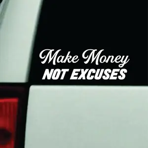 Make Money Not Excuses Car Decal Truck Bumper Sticker Window Windshield Vinyl Men Blue Collar