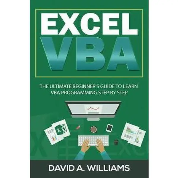 USED Book - Excel VBA: The Ultimate Beginner's Guide to Learn VBA Programming Step by Step by A. Williams, David (Paperback) - english