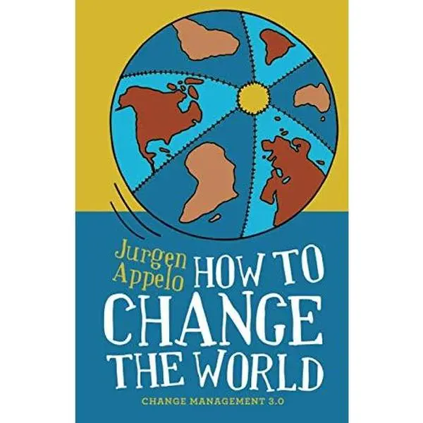 USED Book - How to Change the World: Change Management 3.0 by Jurgen Appelo (Paperback) - english
