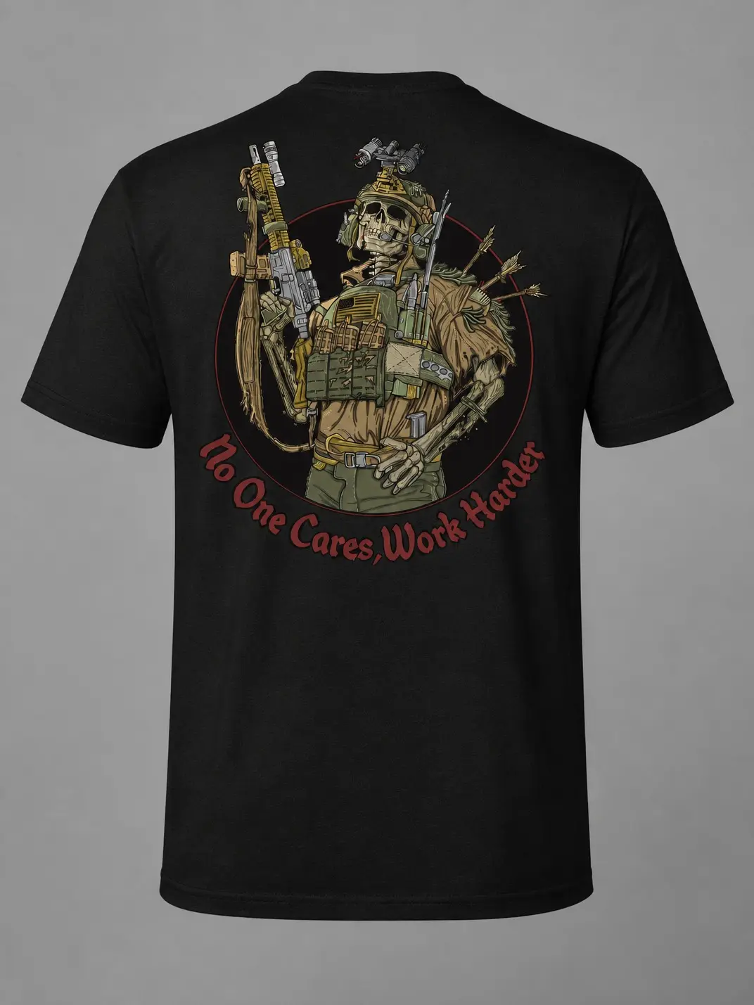 No One Cares Work Harder Tactical T Shirt With Armed Skeleton Soldier Graphic, Military Tactical Streetwear For Hard Workers And Alpha Mindset, Combat Inspired Tactical Apparel Built For Discipline Grit Strength And Relentless Attitude