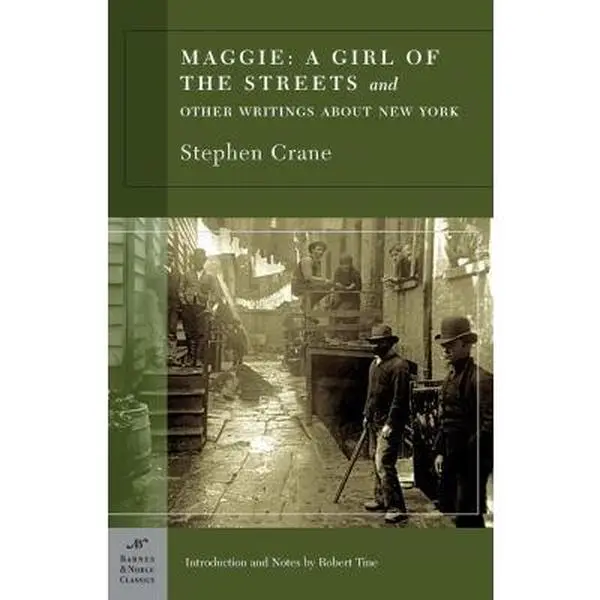 USED-Maggie: A Girl of the Streets and Other Writings about New York (Barnes & Noble Classics Series) by Crane, Stephen (Paperback)