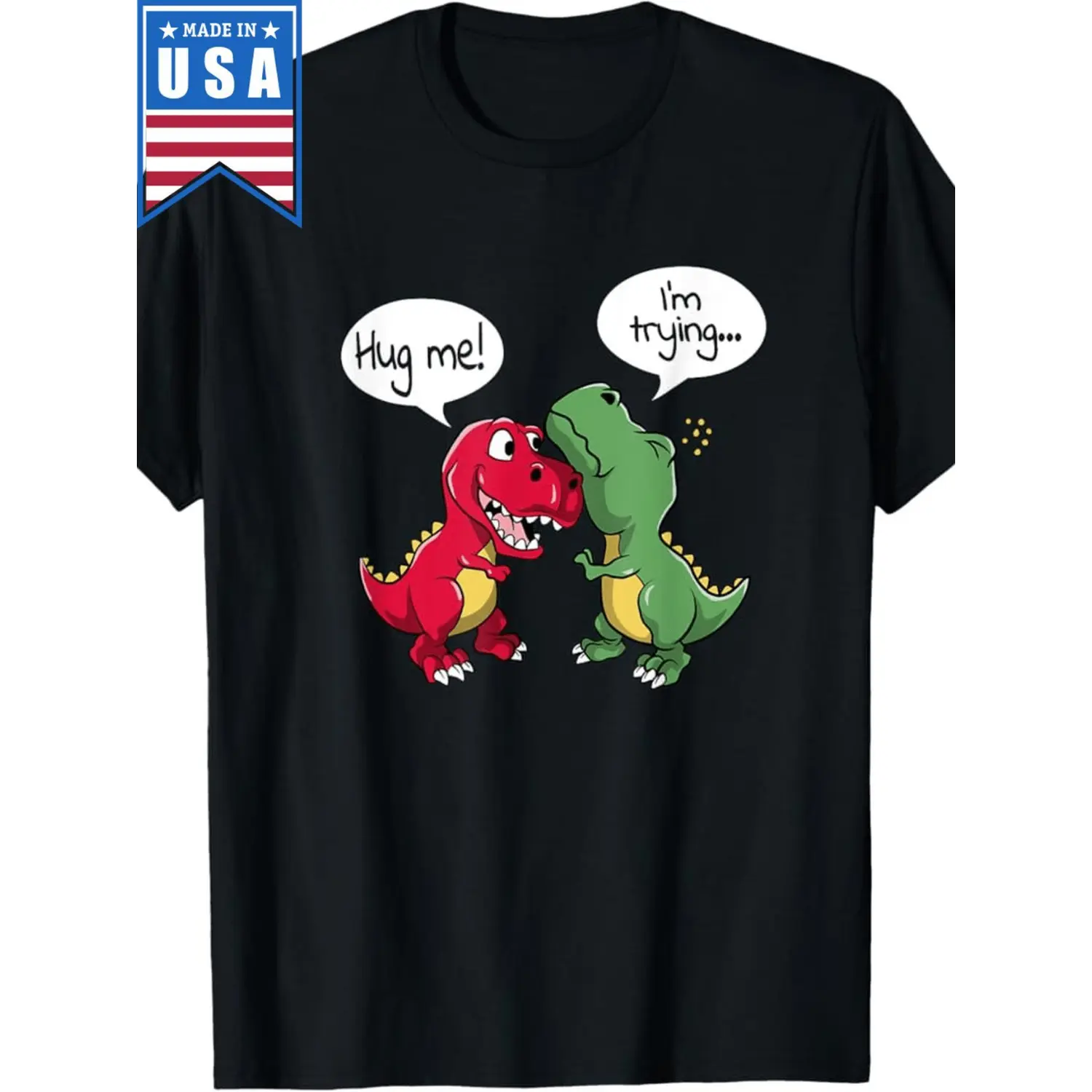 Funny Dinosaur Pun T-Shirt With Cartoon T-Rex Graphic 100 Cotton Made In USA Soft Round Neck Short Sleeve Tee For Casual Wear And Training Humorous Machine Washable Top
