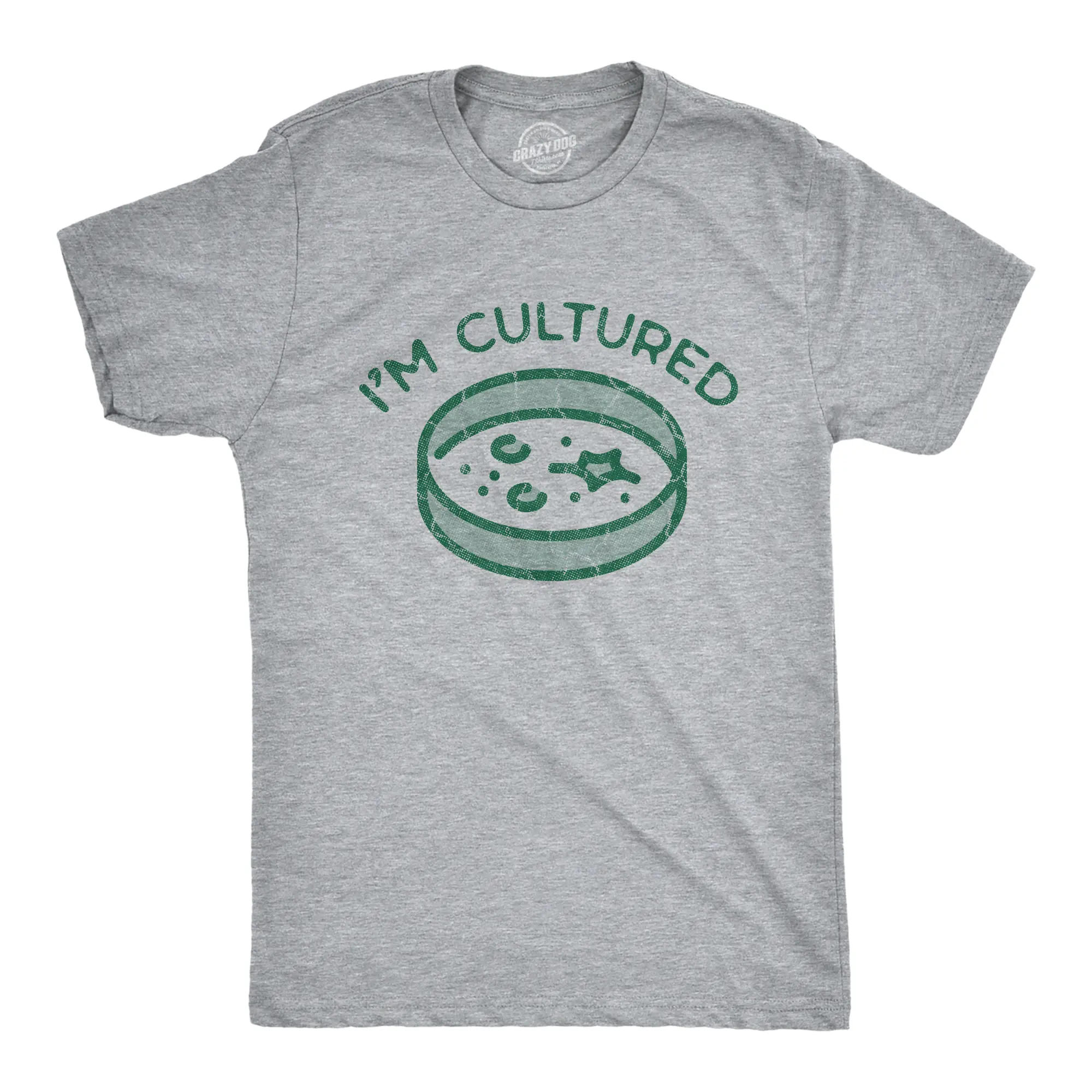Mens Im Cultured T Shirt Funny Petri Dish Science Joke Tee for Guys Mens Funny T Shirts Cool Vintage Fashion T-Shirt Gift Classic Menswear Nerd Apparel for Men Funny Science Short Sleeve Novelty Tees for Guys Light Grey