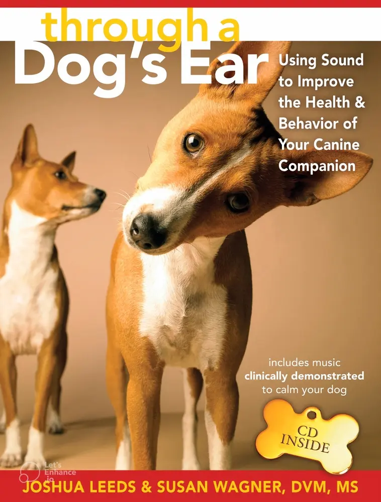 USED Hard Cover Book - Through a Dog's Ear: Using Science & Music to Improve Canine Health, Behavior, Alleviate Separation Anxiety (Includes CD, Soothing Classical Music, Sound as a Tool) by Joshua Leeds, Susan Wagner (Good English Edition), Includes Musi