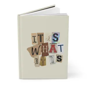 It's What It Is Hardcover Journal | Collage Ransom Note Typography