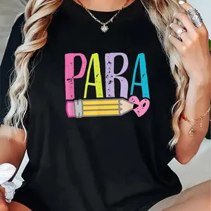 100% Cotton Colorful PARA Teacher - Paraprofessional Cute Pencil T-Shirt Shirt