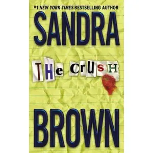 USED-The Crush by Brown, Sandra (Mass Market Paperback)