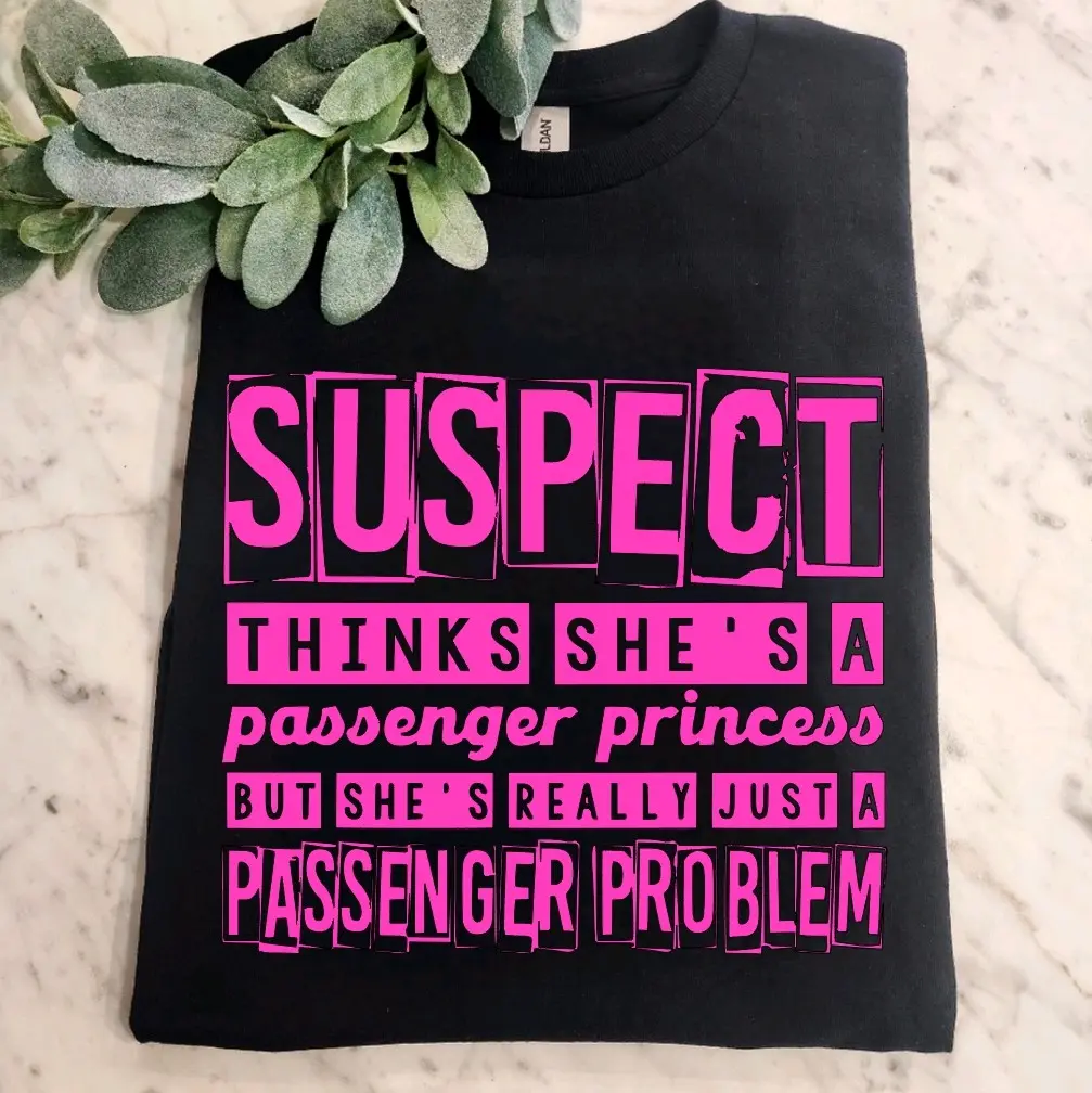 funny shirt suspect thinks she is a passenger princess but is a passenger problem short sleeve tshirt Cute black and pink sxs riding graphic