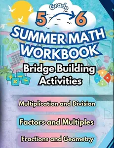 Summer Math Workbook 5-6 Grade Bridge Building Activities: 5th to 6th Grade Summer Essential Skills Practice Worksheets -- Summer Bridge Building, Paperback