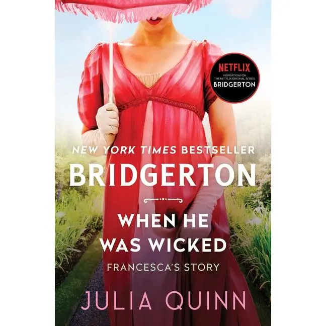 When He Was Wicked: Bridgerton (Bridgertons: Volume Number 6) by Julia Quinn [Hardback Book]