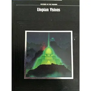 USED-Utopian Visions (Mysteries of the Unknown) by Time-Life Books Editors (Hardcover)