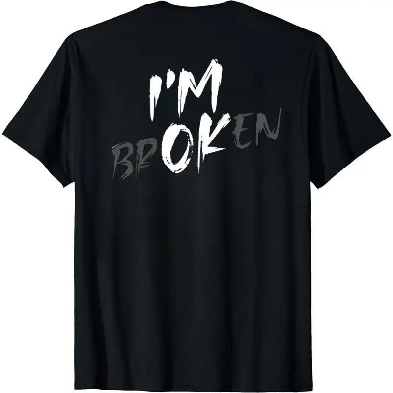 I'm Broken T-Shirt, Mental Health Grunge Tee, Distressed Aesthetic
