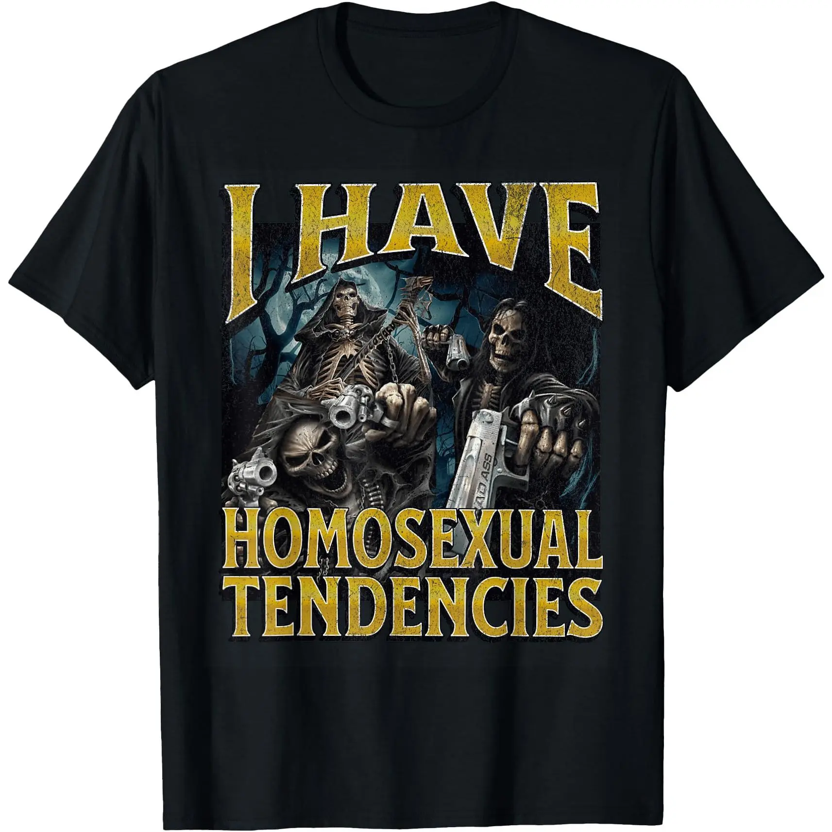[100% Cotton]I Have Homosexual Tendencies Funny Hard Skeleton Meme T-Shirt Men Gifts Crewneck Shortsleeve