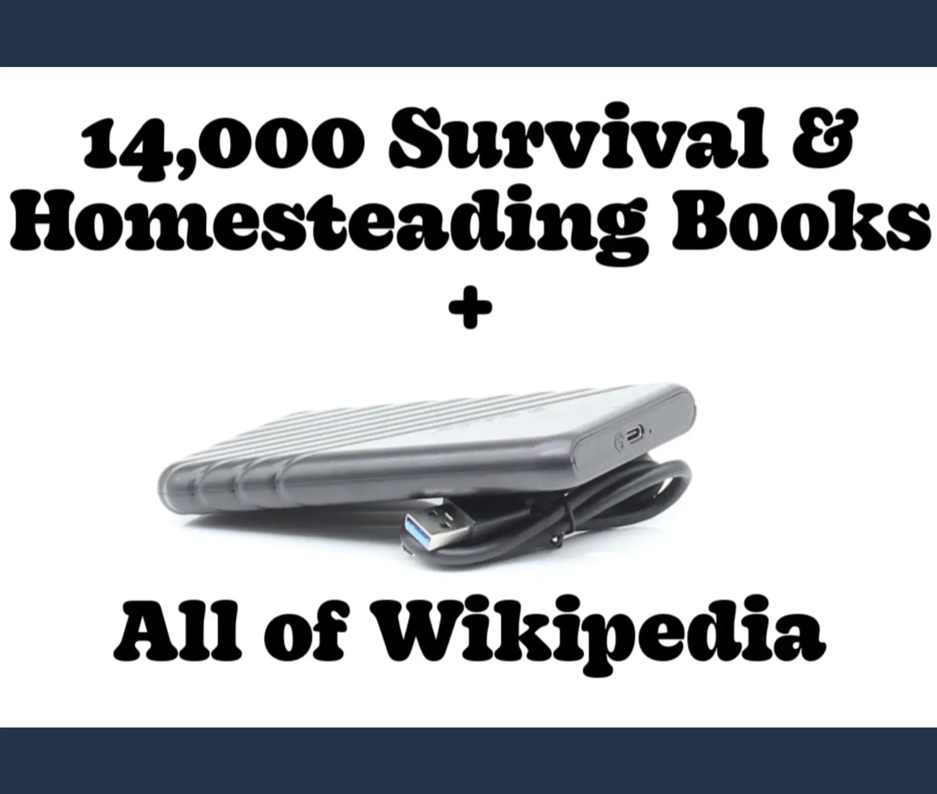 Off Grid Archives: Wikipedia, Survival Library, and Books for Prepping, Homesteading and Self-Sufficiency, Loaded onto a physical 500GB Hard Drive