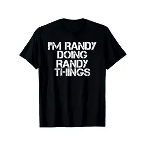 IM RANDY DOING RANDY THINGS Mens T-Shirt - Funny Fathers Day Gift, Black with White Lettering, Short Sleeve, Casual Crew Neck, Regular Fit, Perfect for Weekend & Party Wear