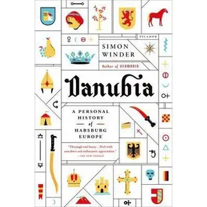 USED-Danubia: A Personal History of Habsburg Europe by Winder, Simon (Paperback)
