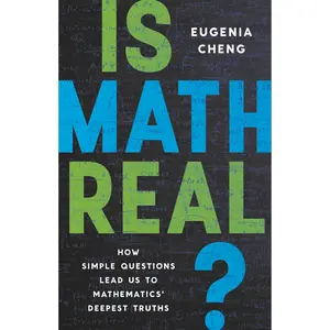 Is Math Real? by Eugenia Cheng [Hardcover Book]