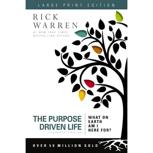The Purpose Driven Life Large Print: What on Earth Am I Here For? (The Purpose Driven Life) by Rick Warren [Paperback Book]
