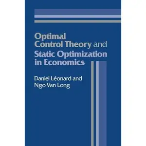 USED-Optimal Control Theory and Static Optimization in Economics by Leonard, Daniel (Paperback)