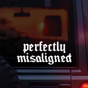 Sleep Token Car Decal – Perfectly Misaligned Lyric from Alkaline in Gothic Font with Misaligned Letters – Aesthetic Waterproof Band Decal for Alt Girls, Emo Fans, and Vessel Worshippers – Dark Lyric Merch for Car, Laptops, Journals, and Water Bottles