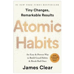 Atomic Habits: An Easy & Proven Way to Build Good Habits & Break Bad Ones - James Clear - Hardcover