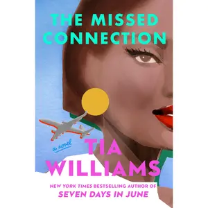 The Missed Connection by Tia Williams [Hardcover Book]