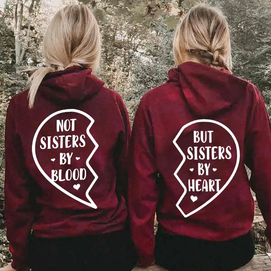 Cute Best Friend Hoodies Not Sisters By Blood But Sisters By Heart Matching Best Friend Shirt For 2