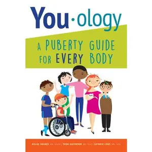 You-ology: A Puberty Guide for Every Body -- Trish Hutchison, Paperback