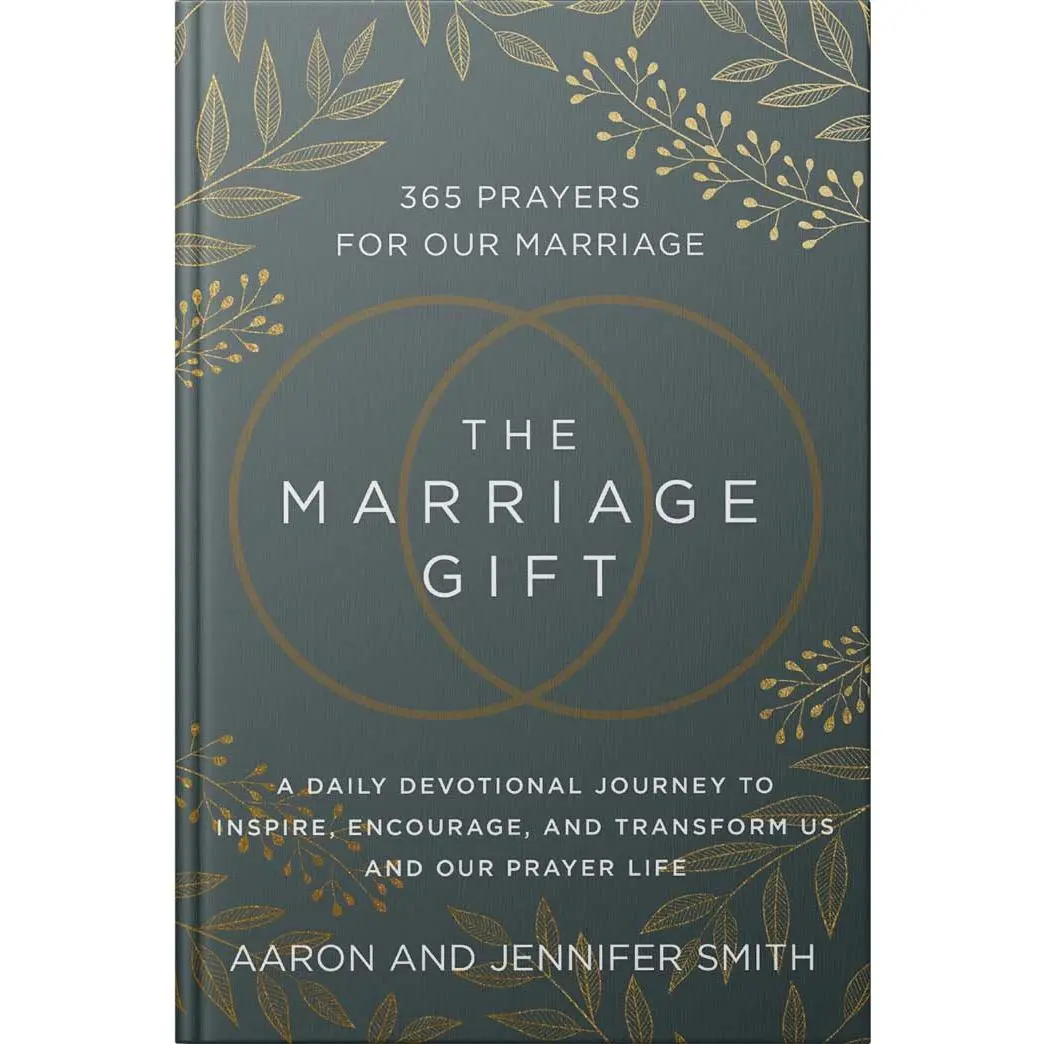 The Marriage Gift by Aaron & Jennifer Smith 365-Day Devotional with Daily Prayers and Biblical Insights for Couples