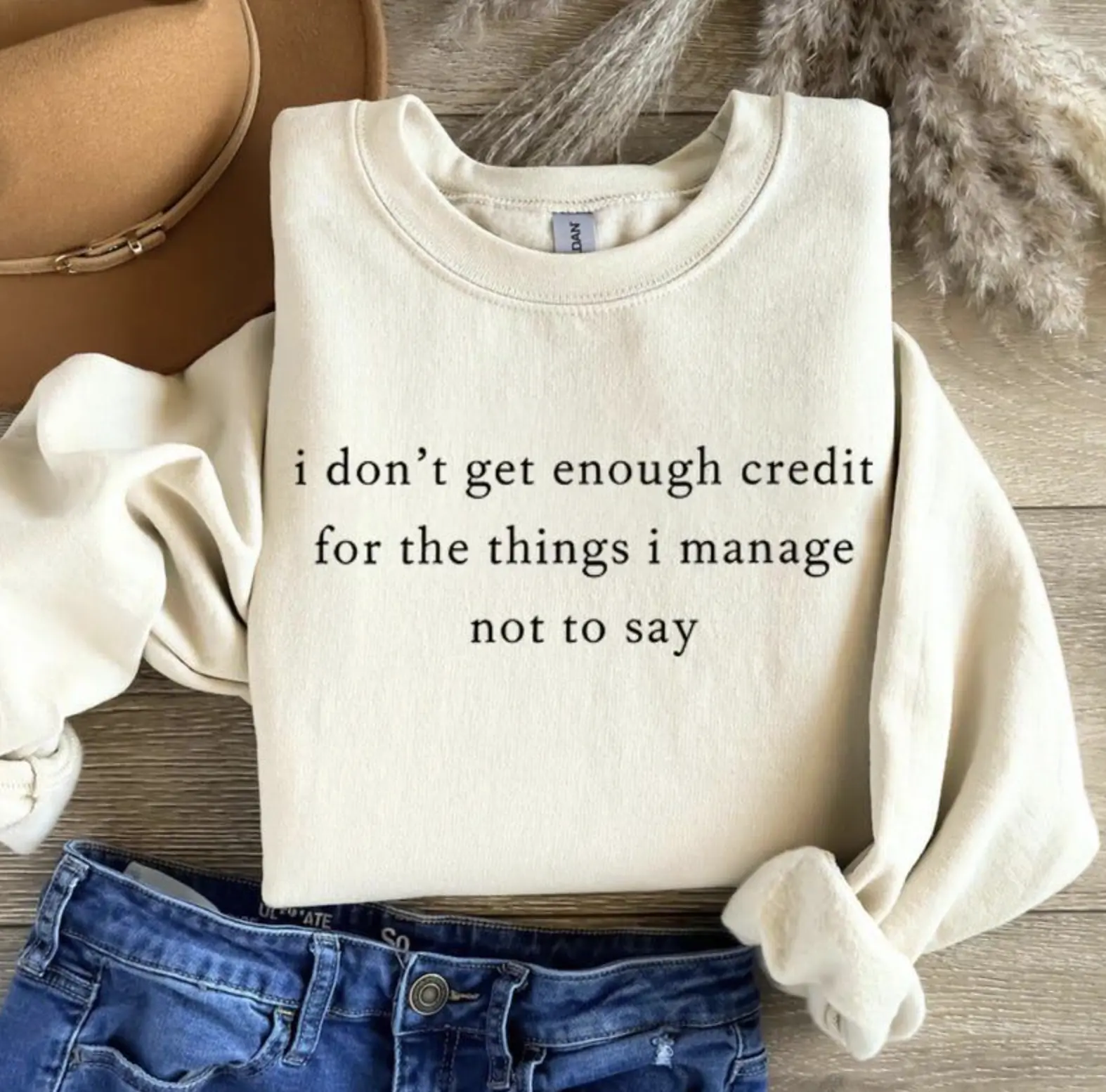 I Don't Get Enough Credit For The Things I Manage Not To Say Shirt , Unisex Men Women Casual Pullover Tops