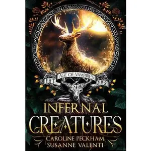 Infernal Creatures -- Caroline Peckham - Paperback