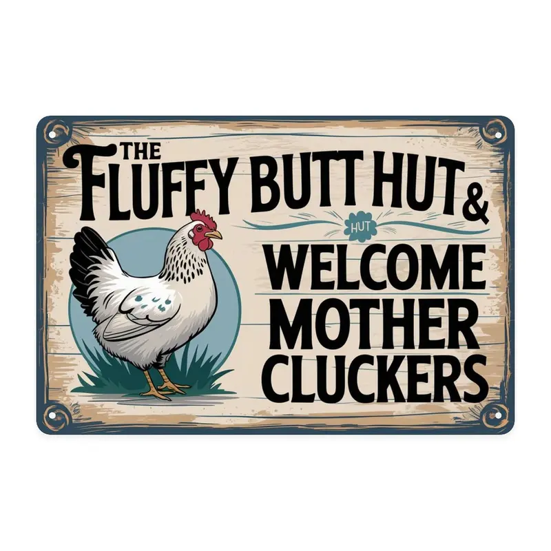 Fluffy Butt Hut Chicken Farm Vintage Chicken Metal Sign Print Aesthetic Room Decoration for Home Bedroom Kitchen Dorm Bathroom Wall Decor 8 X 12in